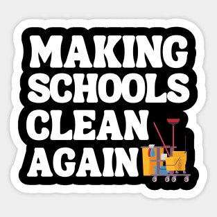 Making Schools Clean Again Sticker